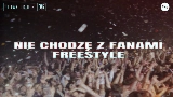 Miniatura del vídeo NIE CHODZĘ Z FANAMI FREESTYLE