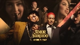 Miniatura del vídeo AMOR BANDIDO