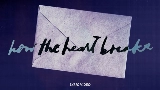 Miniatura del vídeo how the heart breaks