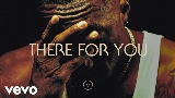 Miniatura del vídeo There For You