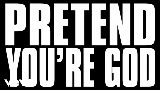 Miniatura del vídeo Pretend You're God