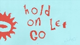 Miniatura del vídeo Hold On, Let Go