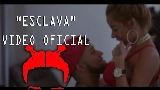 Miniatura del vídeo Esclava - Remix