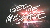Miniatura del vídeo Get The Message